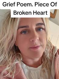Grief Poem: A Piece of My Broken Heart