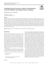 Sexual offences and criminalises rape. A Qualitative Study Of Precursors To Rape In Sexual Behaviour Of Juvenile Offenders With Underage Partners In Malaysia Request Pdf