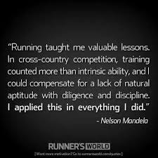 Cross Country And Nelson Mandela Who Knew Mandela Was A Runner Running Quotes Running Motivation Motivation