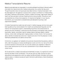 In addition to my experience and personal qualities, i have a solid educational. Medical Transcriptionist Resume