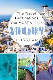 15 Best Places To Visit In January 2021 Goats On The Road Cool Places To Visit Best Places To Travel Places To Visit