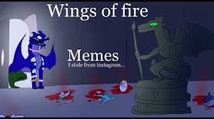 Wings of fire memes funny clean. Wings Of Fire Memes I Stole From Instagram Part 2 Youtube