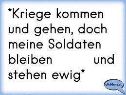 Kriege Kommen Und Gehen Doch Meine Soldaten Bleiben Und Stehen Ewig Osterreichische Spruche Und Zitate