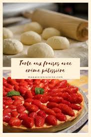 Recette De Tarte Aux Fraises Avec Creme Patissiere Sur Mapassioncuisine Com Recette Tarte Aux Fraises Tarte Aux Fraises Recette Creme Patissiere