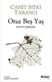 Maybe you would like to learn more about one of these? Otuz Bes Yas Butun Siirleri Cahit Sitki Taranci Fiyati Satin Al Idefix
