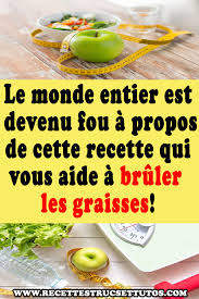 Le Monde Entier Est Devenu Fou A Propos De Cette Recette Qui Vous Aide A Bruler Les Graisses Brule Graisse Alimentation Et Sante Graisse