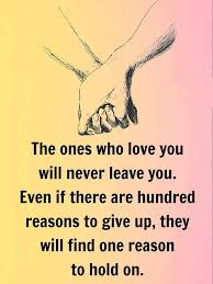 Great Love Quotes The Ones Who Love You Will Never Leave You Love Quotes Loveimgs Giving Up Quotes Relationship Giving Up Quotes Romantic Quotes Relationships