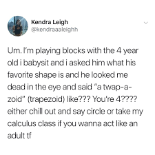 Buzzfeed On Instagram I Honestly Didn T Know What A Trapezoid Was Until Like I Was 13 Tumblr Funny Love Memes Funny Memes