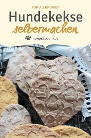 Getreidefreie Hundekekse Fur Allergiker Rezept Glutenfrei Fur Hunde Hundekekse Hunde Kekse Rezept Rezept Fur Hundekekse
