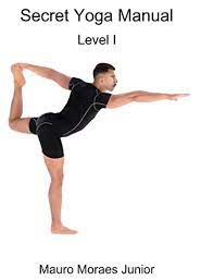 We did not find results for: Secret Yoga Manual Level I Kindle Edition By Moraes Junior Mauro Health Fitness Dieting Kindle Ebooks Amazon Com