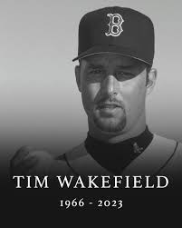 The Red Sox announced Tim Wakefield has passed away at the age of 57. RIP 🙏