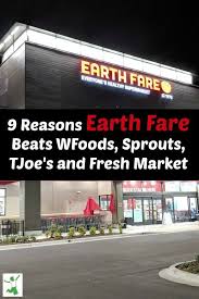 9 Reasons Earth Fare Is The Best Natural Foods Retailer With Images Earth Fare Natural Food Healthy