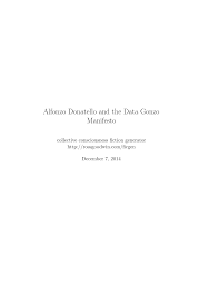 Http Rossgoodwin Com Alfonzo Donatello And The Data Gonzo Manifesto Pdf