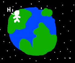 Hi You Re On A Rock Floating In Space Drawception