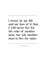  I Swear By My Life And My Love Of It Atlas Shrugged Quote Ayn Rand Printable Poster Digital Download In 2021 Ayn Rand Quotes Atlas Shrugged Quotes Love One Another Quotes