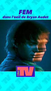 Que pensez-vous de la réalisation de la nouveauté FEM? Trouvez-vous, comme  Bryan Audet, que les images sont particulièrement réussies?