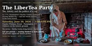 The LiberTea Party at Stanley-Whitman House