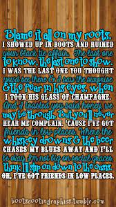 Pin By Jordyn Kidd On Song Lyrics Country Song Quotes Country Music Quotes Country Music Lyrics Quotes