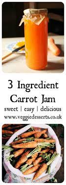 Carrot Jam Recipe 3 Ingredients Recipe Carrot Jam Recipe Jam Recipes Easy Jam Recipe