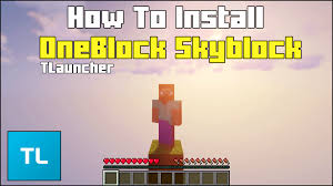 We have a minecraft server How To Download Oneblock Skyblock In Tlauncher 1 16 5 2021