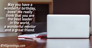 Birthday Wishes For Mentor Are You Looking For Beautiful Birthday Wishes For Boss Visit 143greetings Portal And Share Birthday Wishes For Boss Beautiful Birthday Wishes Birthday Wishes