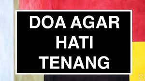Alam selalu menjadi jawaban tepat untuk menenangkan hati dan pikiran. Bacaan Doa Menenagkan Hati Disaat Gelisah Anjuran Rasulullah Saw Lengkap Arab Beserta Artinya Tribun Sumsel