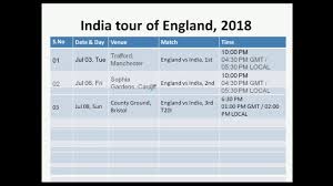 Watch cricket online matches new zealand vs pakistan vs india vs australia vs england vs sri lanka vs south africa vs west indies vs bangladesh vs zimbabwe, t20 cricket world cup 2018, indian premier league (ipl t20), bigbash league (bbl t20), champions league t20 (clt20). Cricket India Tour England 2018 Schedule India Vs England 2018 Series Youtube