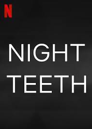 Watch teeth full movie 123movies: Night Teeth 2021 Imdb
