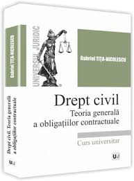 Termenul de obligatie are mai multe sensuri. Drept Civil Teoria Generala A Obligatiilor Contractuale Editura Hamangiu