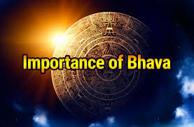 Importance Of Bhava Vedic Astrology Blog
