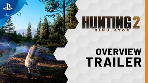 Hunting Simulator 2 Overview Trailer Ps4 Youtube