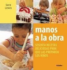 Cocina casera y facil utiliza cookies para que podamos ofrecerte la mejor experiencia de usuario posible. Manos A La Obra Cocina Facil Para Ninos