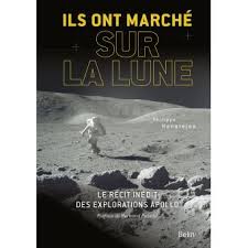 La nasa, l'agence spatiale américaine, envisage d'installer des humains sur la lune en 2037. Ils Ont Marche Sur La Lune Le Recit Inedit Des Explorations Apollo Cartonne Philippe Henarejos Achat Livre Ou Ebook Fnac