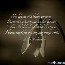 For every promise made, there is often a price to be paid. You Left Me With Broken P Quotes Writings By Rida Mohammadi Yourquote