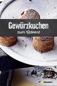 Advents Gewurzkuchen Rezept Edeka Rezept Gewurzkuchen Kuchen Gewurzkuchen Rezept