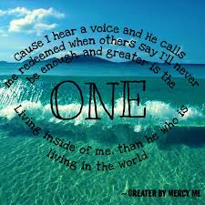 The One In Front Of The Gun Lives Forever Lyrics Greater By Mercy Me Is Such An Amazing Song Greater Is The One Living Inside Of Me Than He Who Is Living In The Worl Mercy Me Me Too Lyrics Prayer