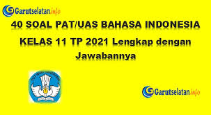 Maybe you would like to learn more about one of these? Soal Pat Uas Bahasa Indonesia Kelas 11 Tahun 2021 Lengkap Dengan Jawabannya