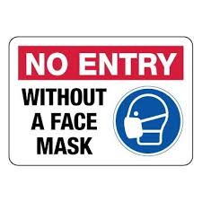 No mask no entry with. Covid 19 Signs No Entry Without Face Mask No Entry Without A Mask Sign Seton