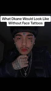 What Dkane Would Look Like Without Face Tattoos #dkane #tattoo #fyp #xyzbca  #viral