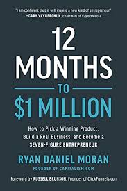 12 Months To 1 Million By Ryan Daniel Moran New 9781948836951 World Of Books