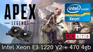 Xeon E3 1220 V2 With Rx 470 4g Apex Legends Test 1920 1080 Gameplay Youtube