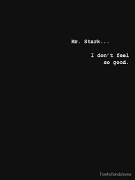 Tom Holland Mr Stark I Don T Feel So Good Mr Stark I Don T Feel So Good Tom Holland T Shirt By Tomhollandshome In 2020 With Images Feelings Stark T Shirt