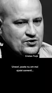 Am Intalnit Atat De Multi Oameni Urati Cristian Truta