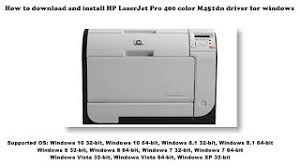 Please choose the relevant version according to your computer's operating system and click the download button. How To Download And Install Hp Laserjet Pro 400 Color M451dn Driver Windows 10 8 1 8 7 Vista Xp Youtube