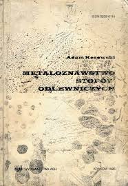 Metaloznawstwo stopów odlewniczych Kosowski