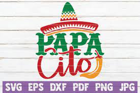 These svg images were created by modifying the images of pixabay. Papacito Svg Cut File By Mintymarshmallows Thehungryjpeg Com