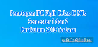 Pilihlah jawaban a,b,c, atau d dengan tepat! Ipk Fikih Kelas 9 Kurikulum 2013 Tahun 2021 2022