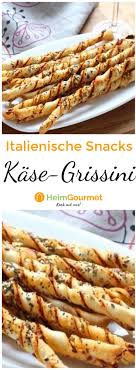 Italienisch Snacken Mit Frisch Gebackenen Kase Grissini Hier Geht Es Zum Rezept Italienische Snacks Rezepte Italienisches Fingerfood