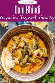 Dahi Bhindi Is Okra Cooked In A Yogurt Gravy It Is Easy To Make And Goes Well With Any Indian B In 2020 Indian Food Recipes Vegetarian Best Vegetarian Recipes Recipes