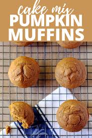 Cake Mix Pumpkin Muffins Recipe In 2020 Pumpkin Cake Mix Muffins Cake Mix Muffins Pumpkin Muffins